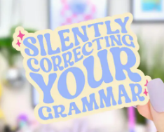 Silently Correcting Your Grammar Sticker | Southern Grace Farms