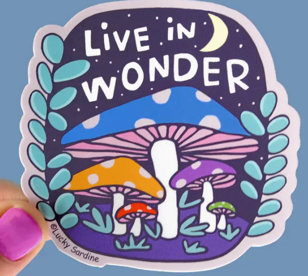 Live in Wonder Mushroom Sticker